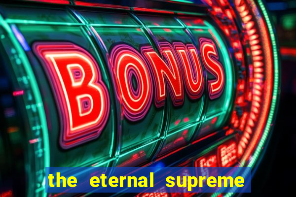 the eternal supreme 288 pt br